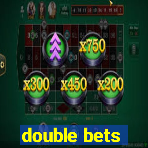 double bets